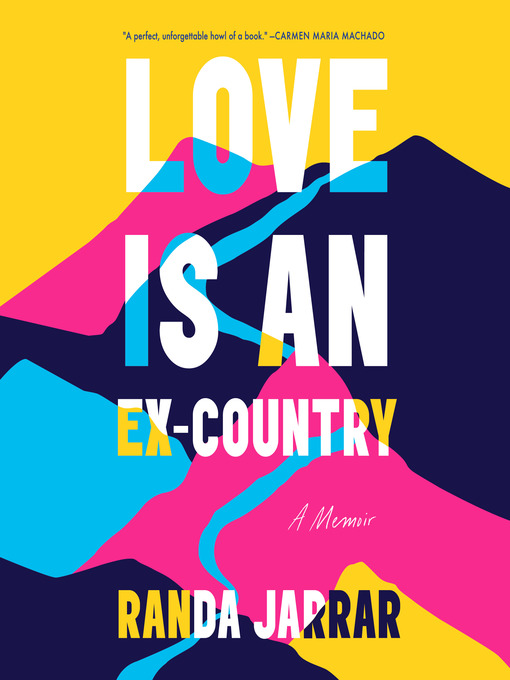 Title details for Love Is an Ex-Country by Randa Jarrar - Wait list